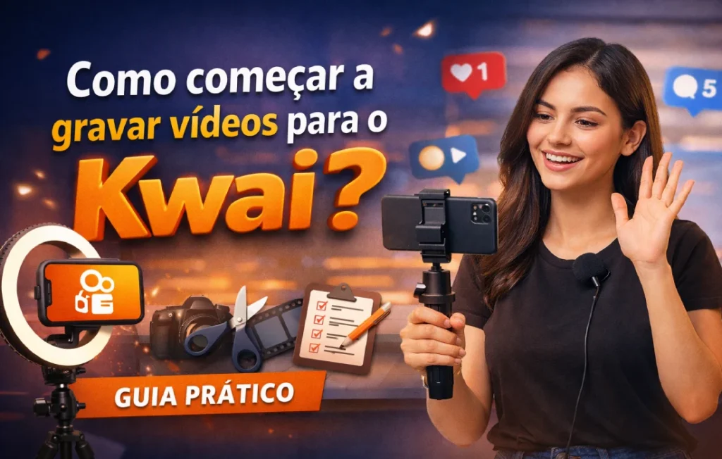 Como começar a gravar vídeos para o Kwai
